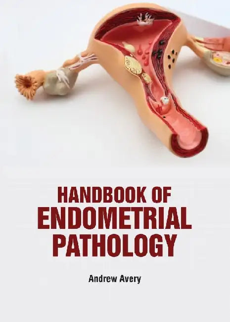 Handbook Of Endometrial Pathology by Avery A.