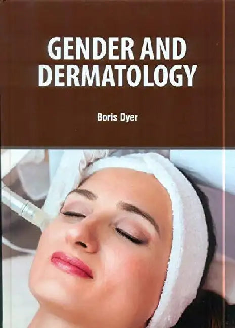 Gender and Dermatology by Dyer B.