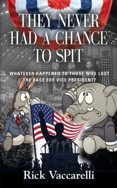 They Never Had a Chance To Spit - Second Edition by Rick Vaccarelli