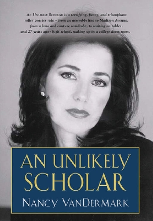 An Unlikely Scholar by Nancy Vandermark