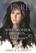 Clare: Wife, Mother, Mistress... Murderer? by James B. Flaherty