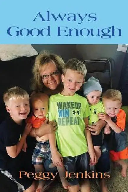 Always Good Enough by Peggy Jenkins