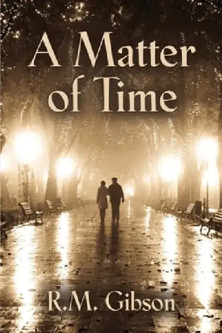 A Matter of Time by R. M. Gibson