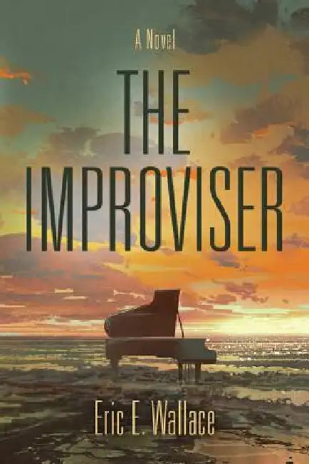 The Improviser by Eric E. Wallace