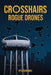 Crosshairs: Rogue Drones by Pferron Doss