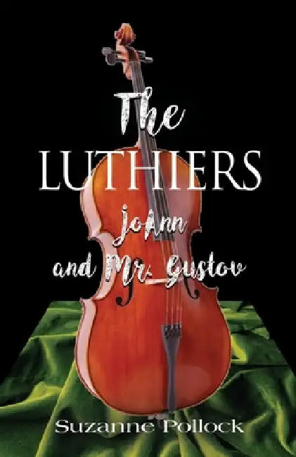 The Luthiers: JoAnn and Mr. Gustov by Suzanne Pollock
