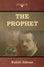 The Prophet by Kahlil Gibran