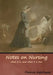 Notes on Nursing: What It Is, and What It Is Not by Florence Nightingale