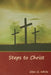 Steps to Christ by Ellen G. White
