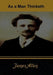 As a Man Thinketh by James Allen