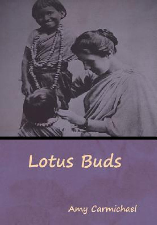 Lotus Buds by Amy Carmichael