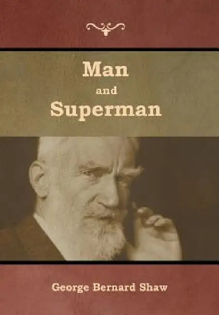 Man and Superman by George Bernard Shaw