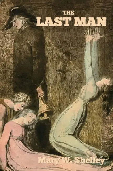 The Last Man by Mary W. Shelley