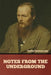 Notes from the Underground by Fyodor Dostoyevsky