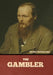 The Gambler by Fyodor Dostoyevsky