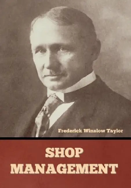 Shop Management by Frederick Winslow Taylor