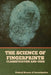 The Science of Fingerprints: Classification and Uses by Federal Bureau of Investigation