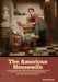 The American Housewife: Containing the Most Valuable and Original Receipts in all the Various Branches of Cookery; and Written in a Minuteand by Anonymous