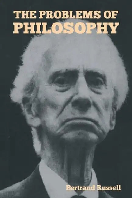 The Problems of Philosophy by Bertrand Russell