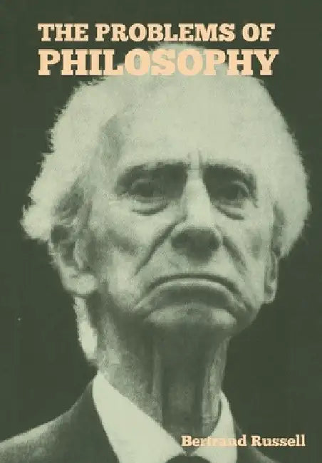 The Problems of Philosophy by Bertrand Russell