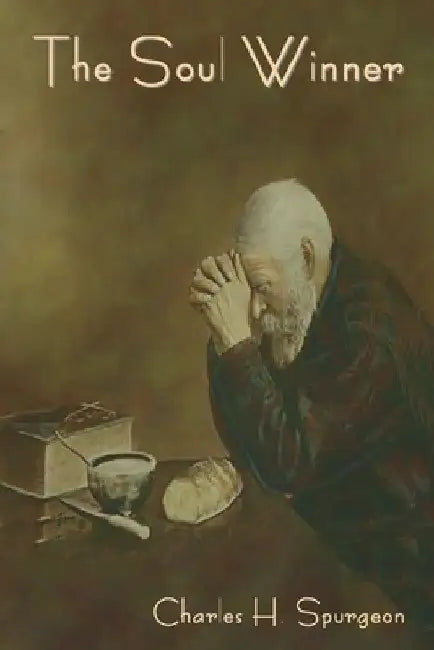 The Soul Winner by Charles H. Spurgeon