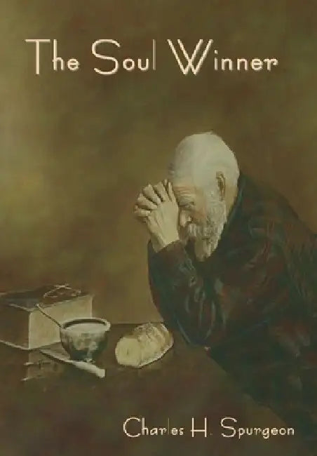The Soul Winner by Charles H. Spurgeon