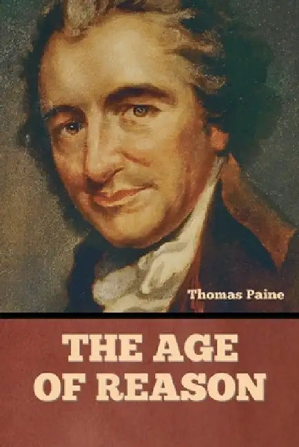 The Age Of Reason by Thomas Paine