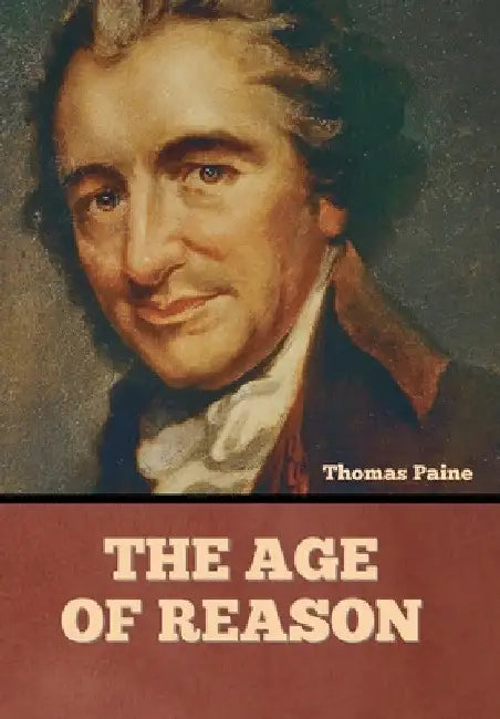 The Age Of Reason by Thomas Paine