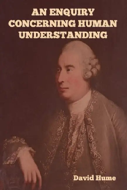 An Enquiry Concerning Human Understanding by David Hume