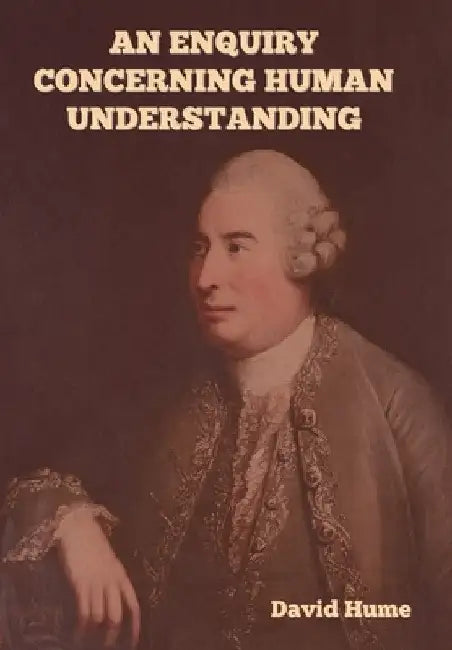 An Enquiry Concerning Human Understanding by David Hume