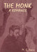 The Monk: A Romance by M. G. Lewis