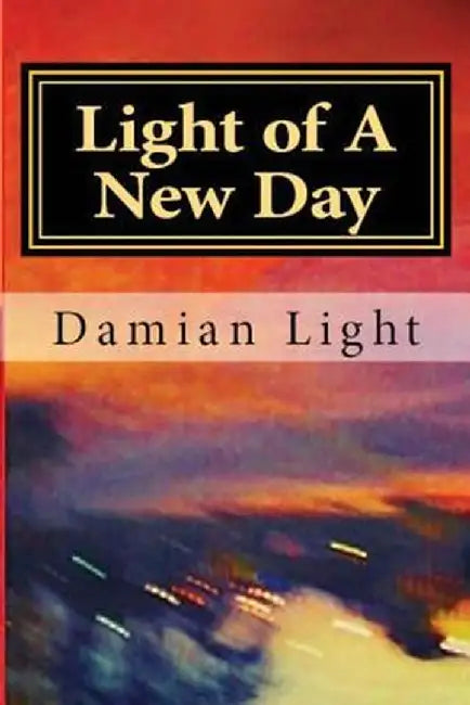 Light of a New Day: A Journey by Damian Forest Light