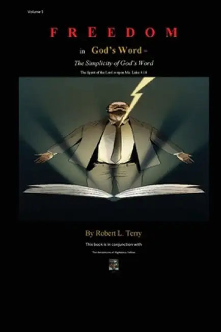 Freedom in God's Word: = The Simplicity of God's Word by Robert Lee Terry