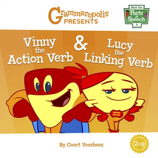 Vinny the Action Verb & Lucy the Linking Verb by Coert Voorhees