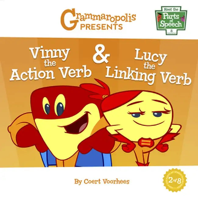 Vinny the Action Verb & Lucy the Linking Verb by Coert Voorhees