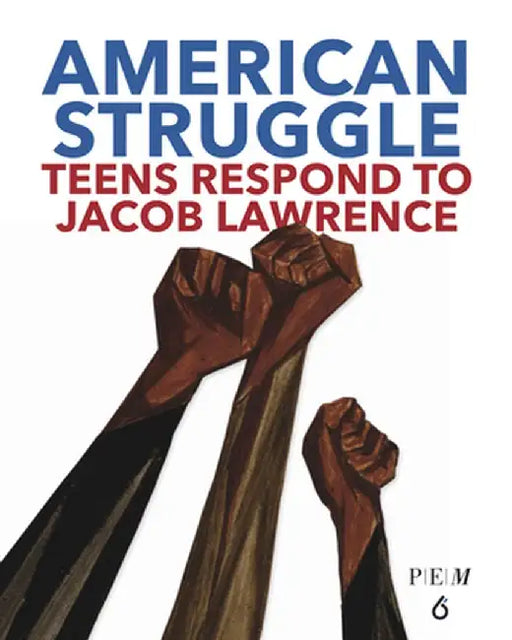 Jacob Lawrence's American Struggle YA Anthology