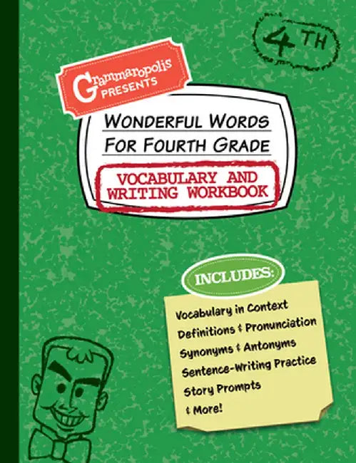 Wonderful Words for Fourth Grade Vocabulary and Writing Workbook: Definitions, Usage in Context, Fun Story Prompts, & More by Grammaropolis