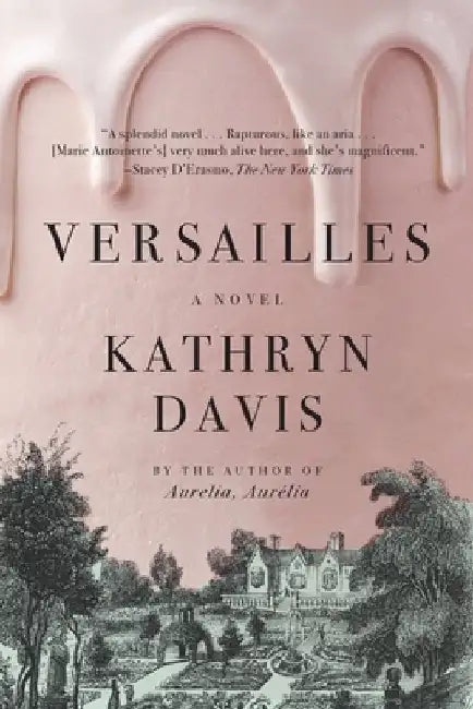 Versailles by Kathryn Davis