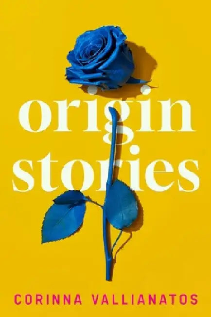 Origin Stories by Corinna Vallianatos