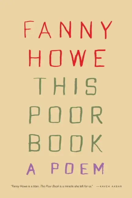 This Poor Book: A Poem by Fanny Howe