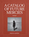 A Catalog of Future Mercies: Poems by Serena Chopra