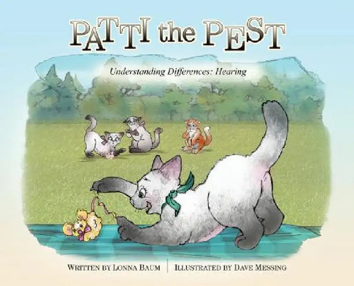 Patti the Pest: Understanding Differences: Hearing by Lonna Baum