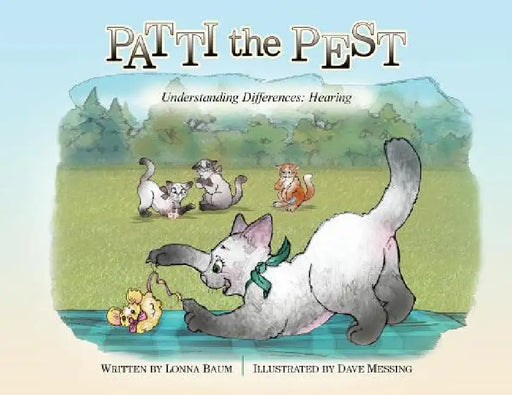 Patti the Pest: Understanding Differences: Hearing by Lonna Baum