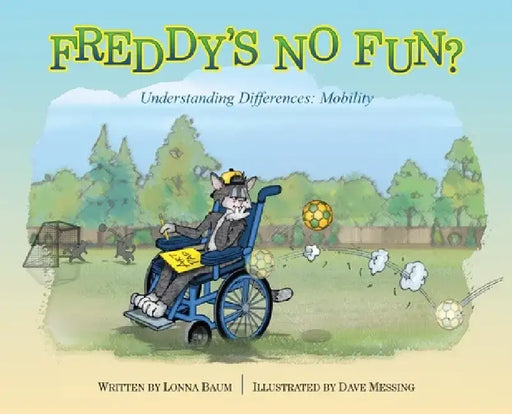 Freddy's No Fun?: Understanding Differences: Mobility by Lonna Baum