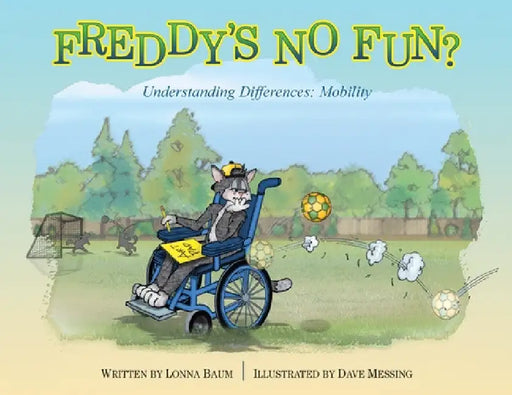 Freddy's No Fun?: Understanding Differences: Mobility by Lonna Baum