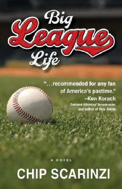 Big League Life by Chip Scarinzi