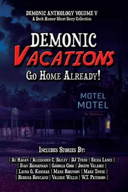 Demonic Vacations: Go Back Home Already by 4. Horsemen Publications
