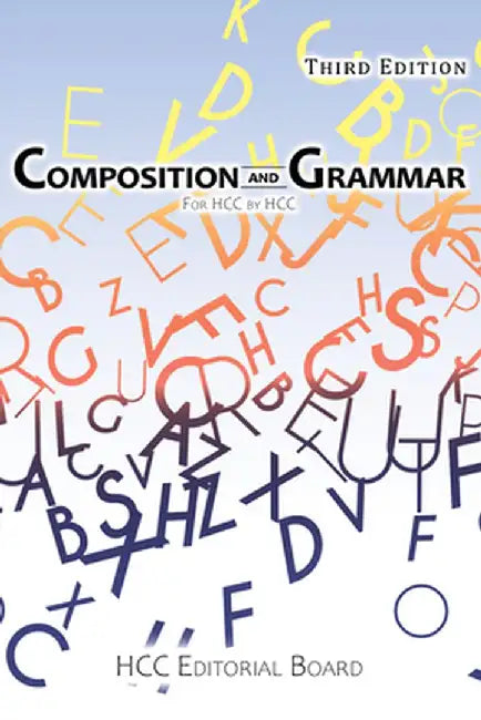 Composition and Grammar: For HCC by HCC by Enc1101 Editorial Board