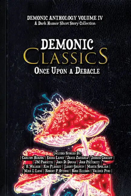 Demonic Classics: Once Upon a Debacle by 4. Horsemen Publications