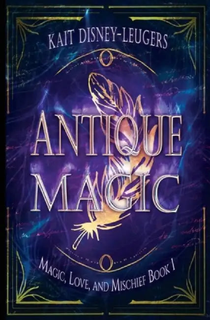 Antique Magic by Kait Disney-Leugers